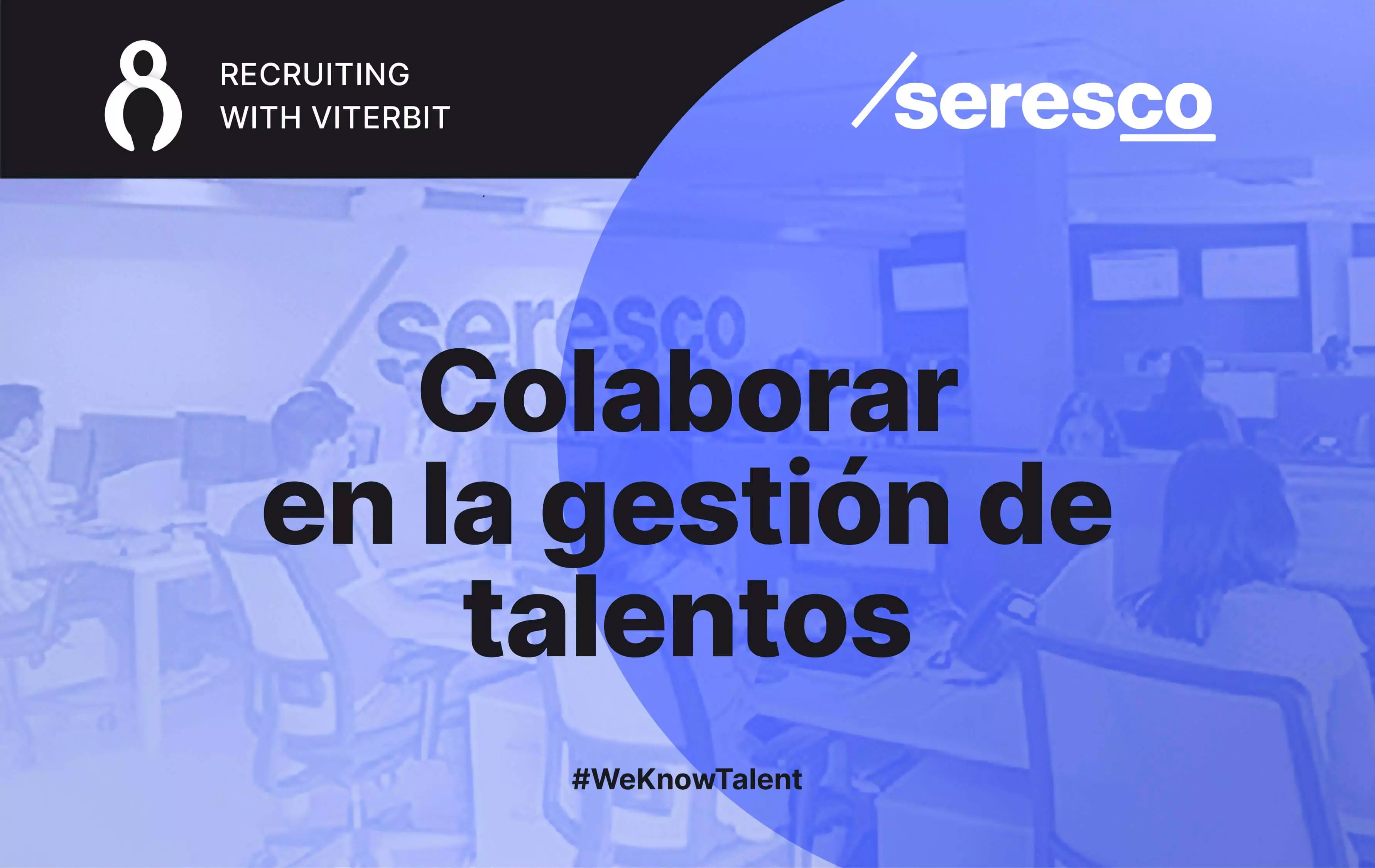 Seresco Un caso de éxito en la atracción de talento tech